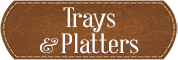 Trays & Platters